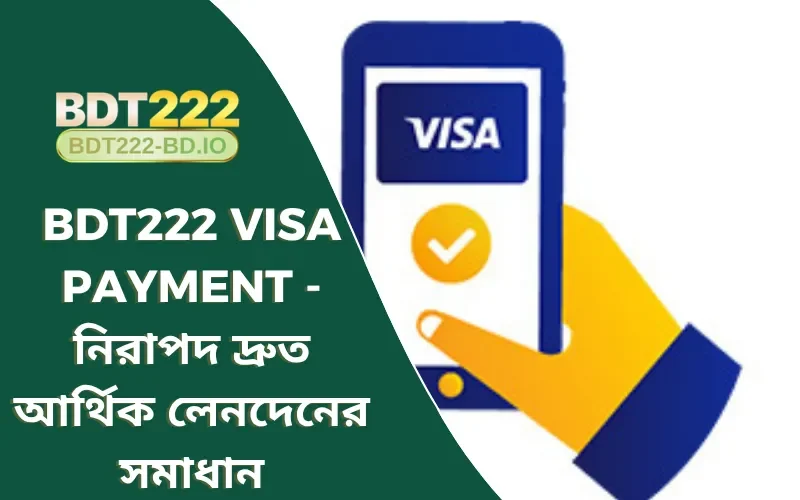 BDT222 visa payment